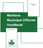 Montana Municipal Officials Handbook